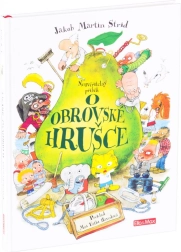 Neuveriteľný príbeh o obrovskej hruške – dobrodružná kniha pre deti