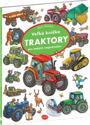 Veľká knižka Traktory pre malých rozprávačov