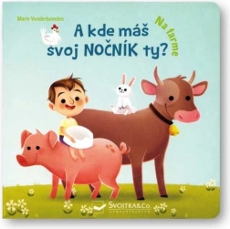 Kde máš svoj nočník? Na farme – leporelo