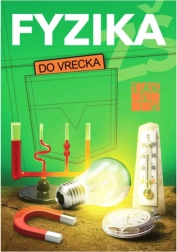Fyzika ZŠ do vrecka – vreckový sprievodca pre žiakov