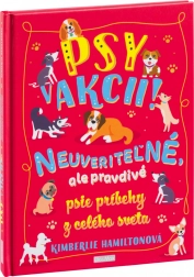 Psy v akcii! – Neuveriteľné psie príbehy