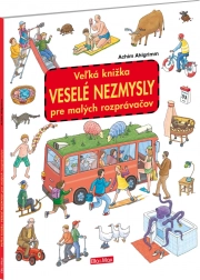 Veľká knižka Veselé nezmysly pre malých rozprávačov