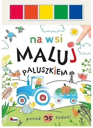 Maľuj prstíkom: Na dedine – kreatívna knižka s farbami