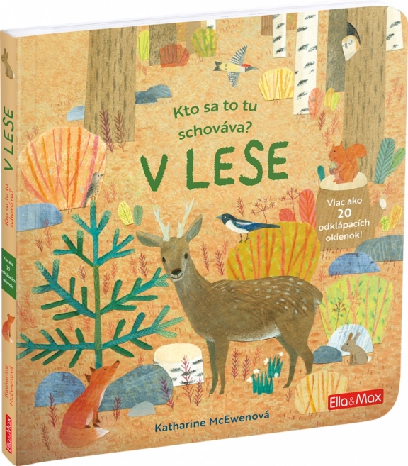 Kto sa to tu skrýva? V lese – Kniha s odklápacími okienkami