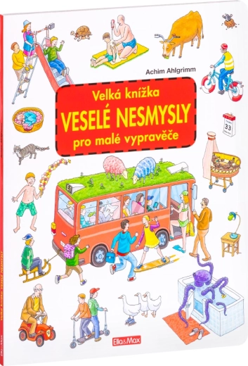 Veľká knižka Veselé nezmysly – zábavné hľadacie ilustrácie pre malých rozprávačov