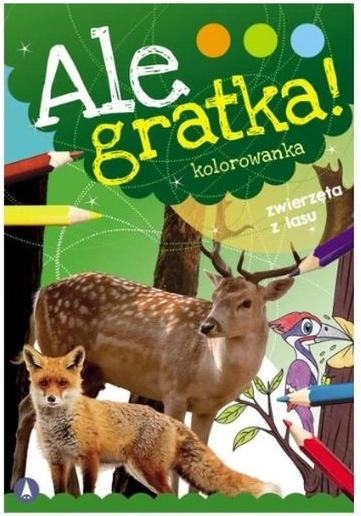 Ale pochúťka! Omaľovánky: zvieratá z lesa