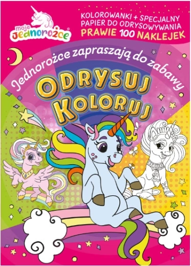 Moje jednorožce: Omaľovánky a obkresľovanie s nálepkami