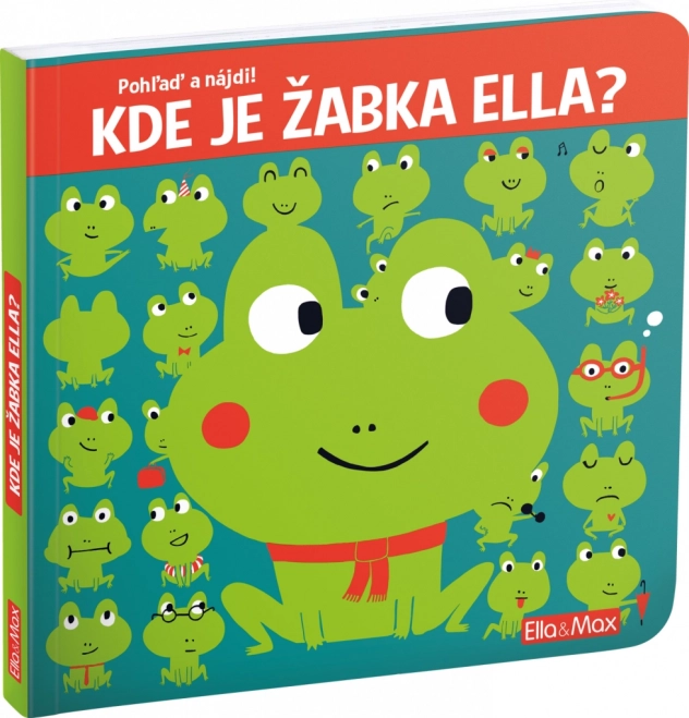 Kde je žabka Ella? – pohoď a nájdi! leporelo pre deti
