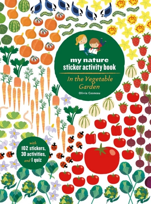 Chronicle Books kniha aktivít s nálepkami My Nature: V zeleninovej záhrade