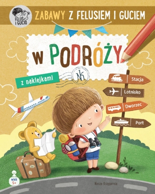 Zábava s Felušom a Guciem: Na cestách – kreatívny zošit pre deti 5–6 rokov
