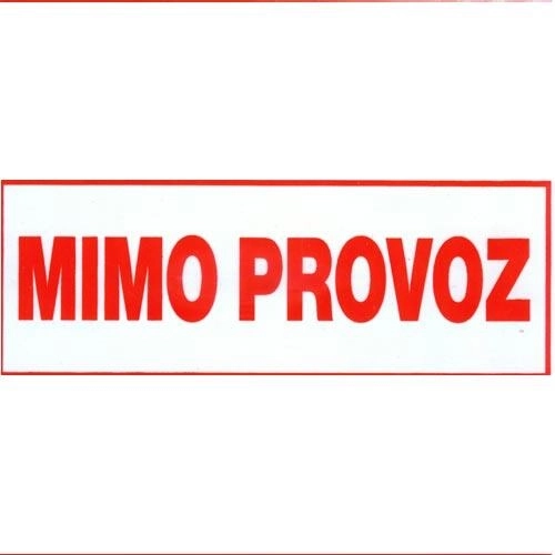 Bezpečnostná tabuľka Mimo prevádzky, plast 147 × 50 mm