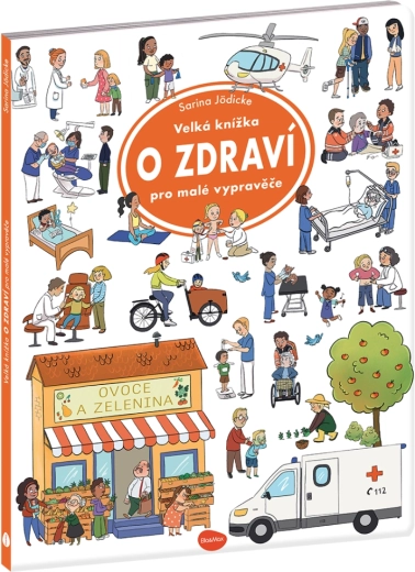 Veľká knižka o zdraví pre malých rozprávačov