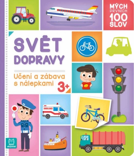 Moje prvé 100 slov: svet dopravy – obrázkový slovníček so samolepkami