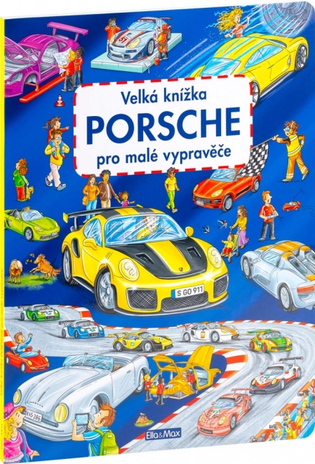 Veľká kniha Porsche pre malých rozprávačov