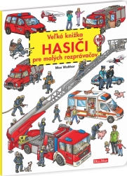 Veľká knižka Hasiči pre malých rozprávačov