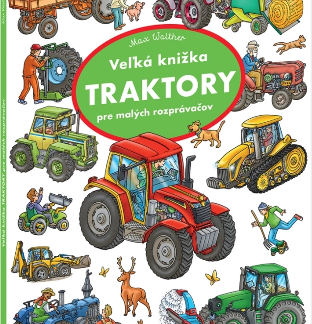 Veľká knižka Traktory pre malých rozprávačov