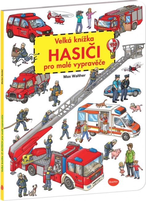 Veľká knižka hasiči pre malých rozprávačov