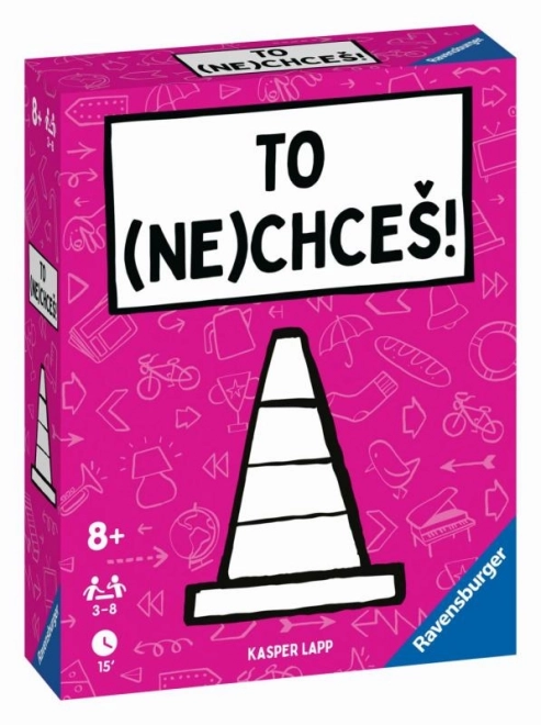To (Ne)Chceš!