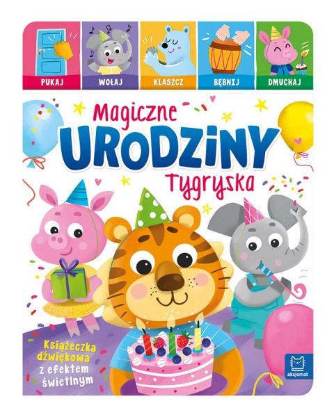 E-shop Čarovné narodeniny Tigríka – klop, volaj, tlieskaj, bubnuj a fúkaj
