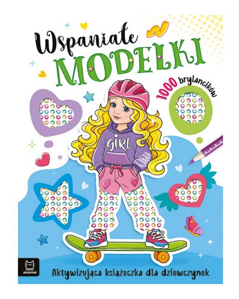 E-shop Úžasné modelky – aktivizačný zošit pre dievčatá s 1000 samolepiacimi kamienkami