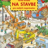 Veľká kniha Na stavbe pre malých príbehára